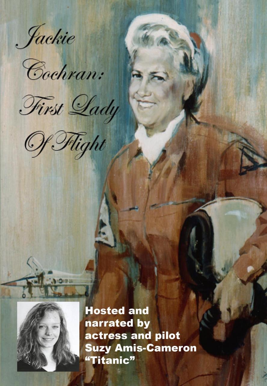 Jackie Cochran: The First Lady of Flight